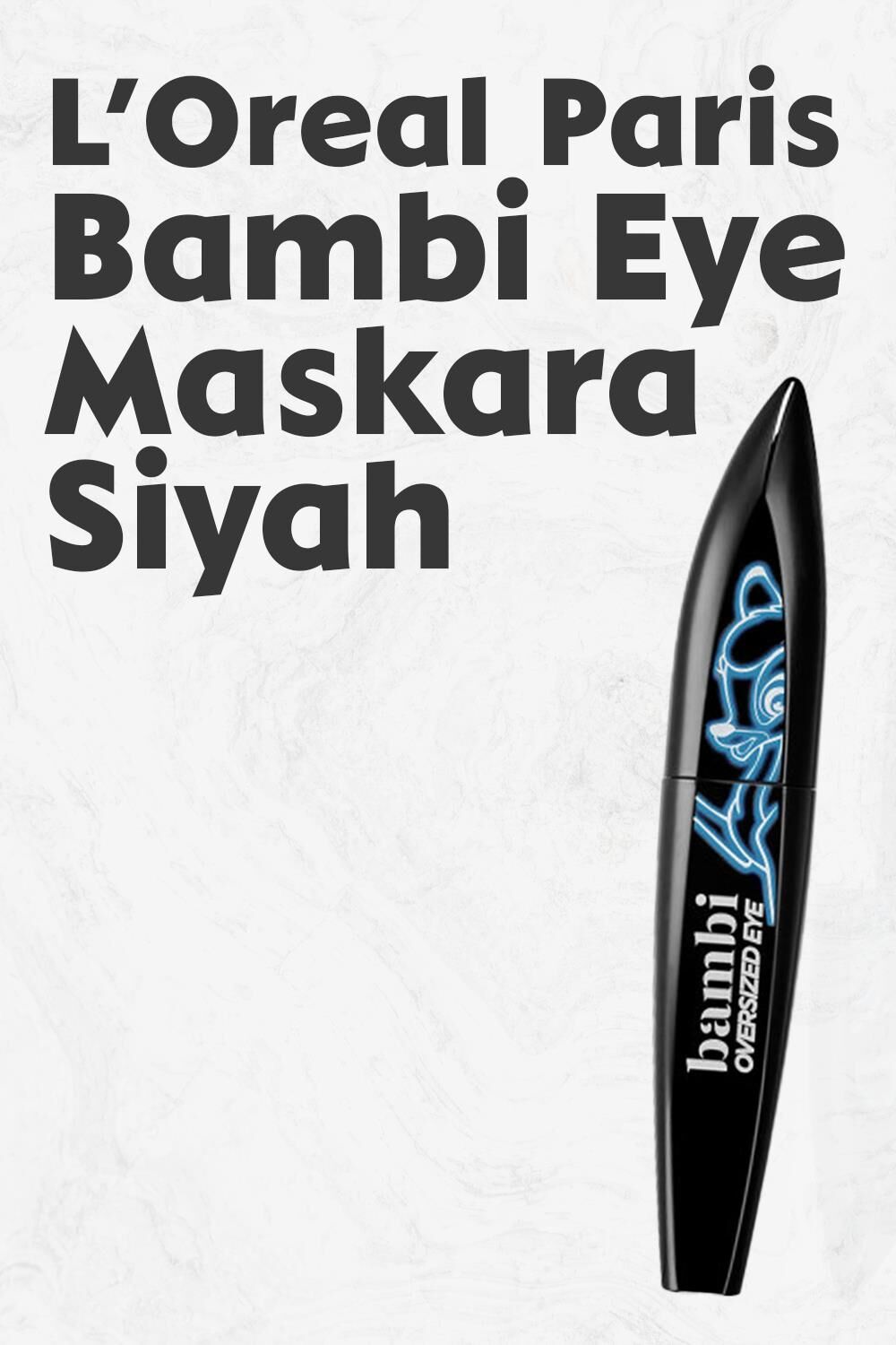 Loreal Paris Bambi Oversized Eye Maskara Siyah