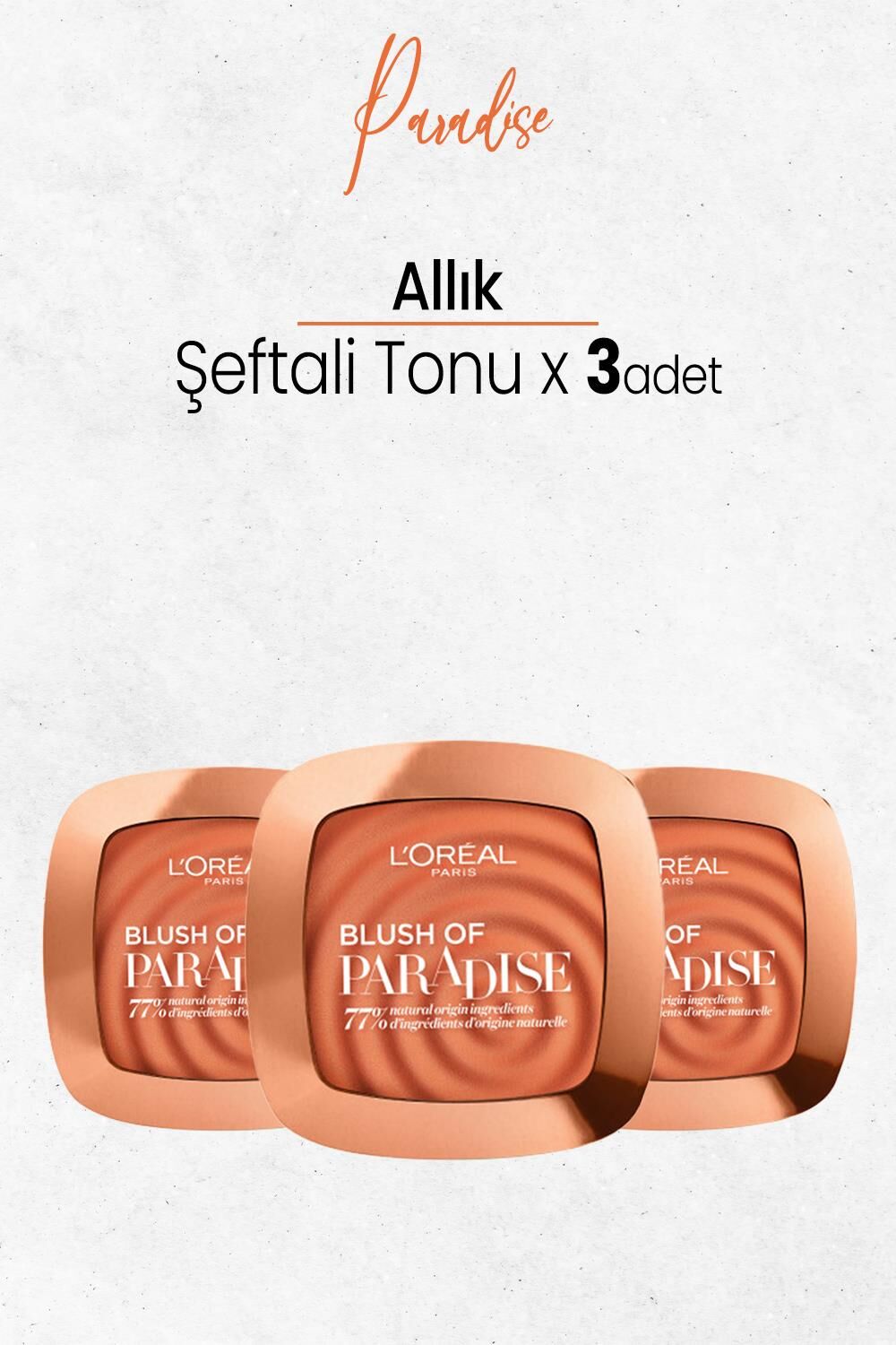 Loreal Paris Blush Of Paradise Allık Şeftali Tonu x 3 Adet